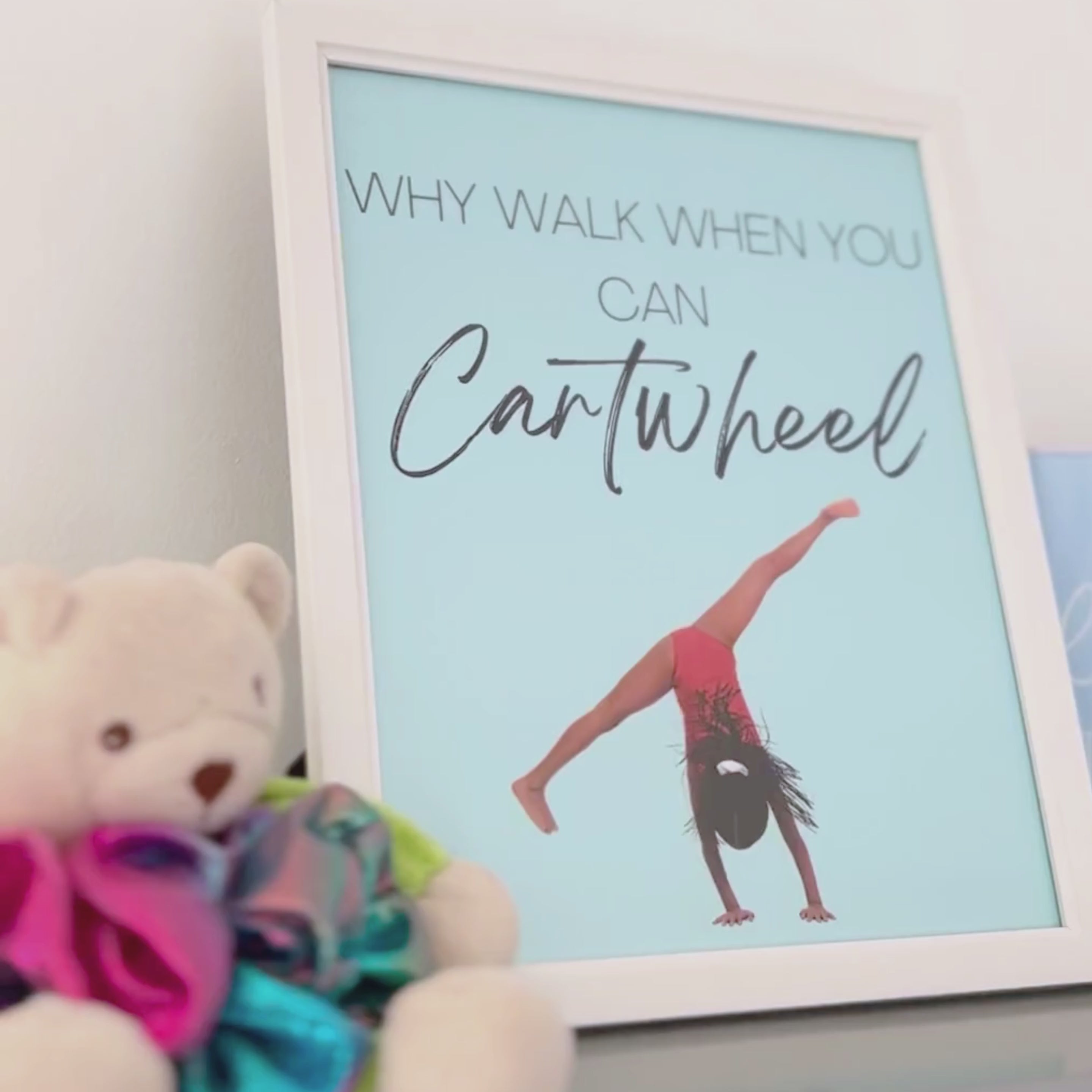 Why Walk When You Can Cartwheel Print