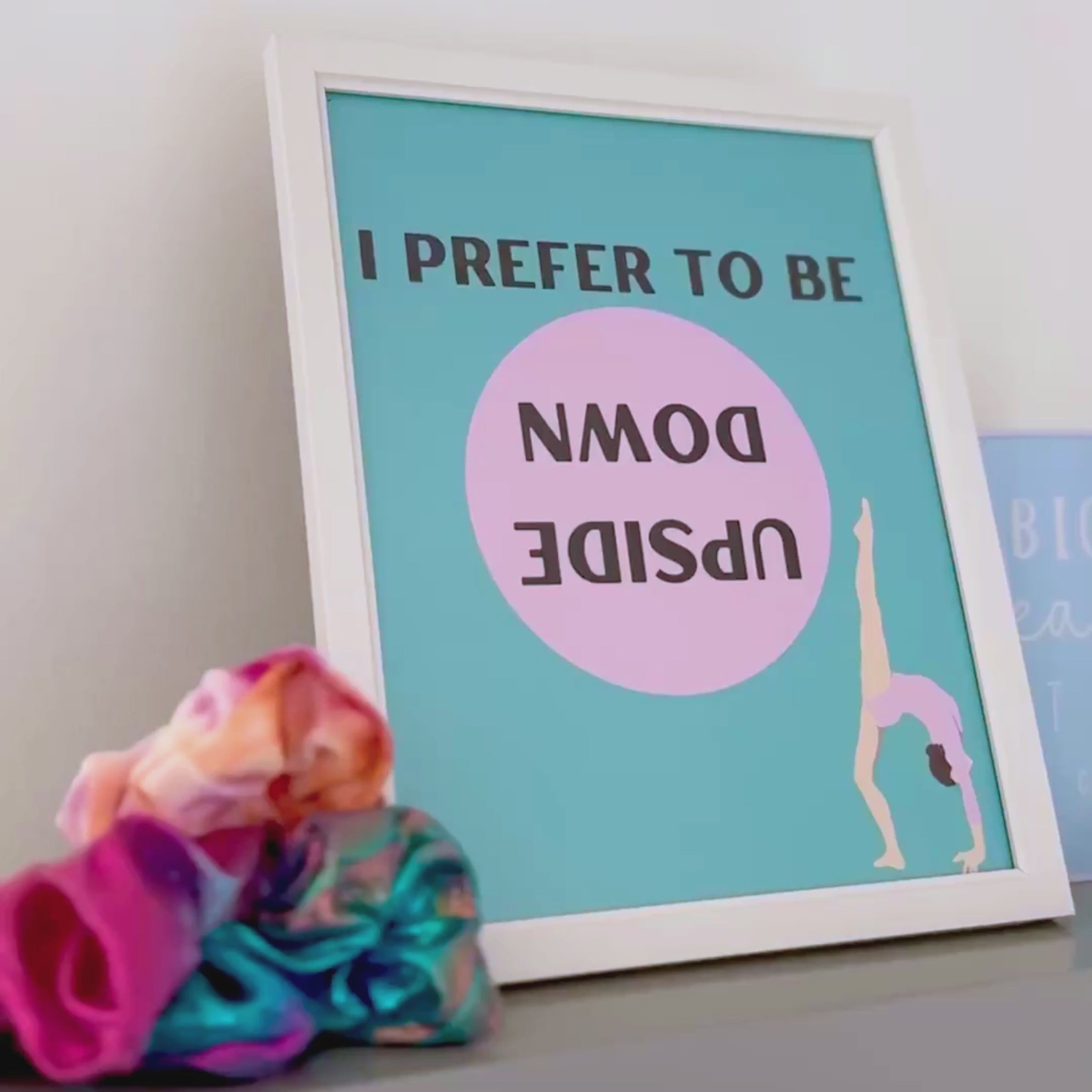 white framed gymnastics print with I prefer to be upside down text