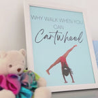 Why Walk When You Can Cartwheel Print